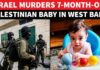 Infant Dead, Parents Hit — What Happened? HORROR! Israeli Troops Murder 7-Month-Old Palestinian Baby, Shoot His Parents In Occupied West Bank